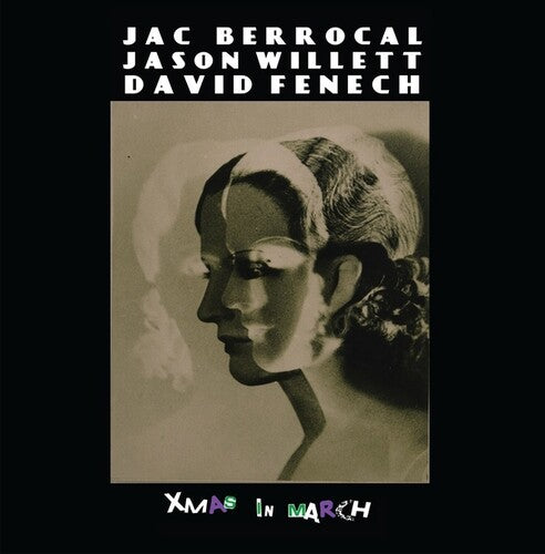 Berrocal, Jac / Willett, Jason / Fenech, David: Xmas In March