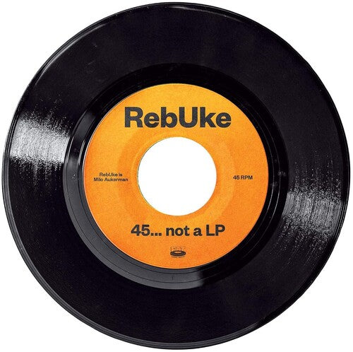 Rebuke: 45...not A Lp - 7-INCH SINGLE