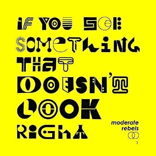 Moderate Rebels: If You See Something That Doesn't Look Right [Yellow Colored Vinyl]