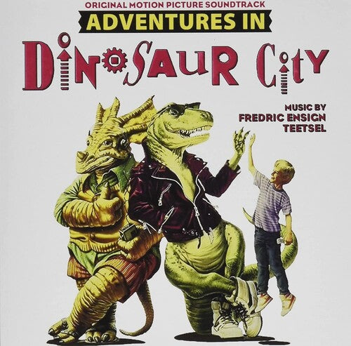 Ensign Teetsel, Frederic: Adventures in Dinosaur City (Original Motion Picture Soundtrack)