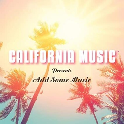 California Music: California Music Presents Add Some Music