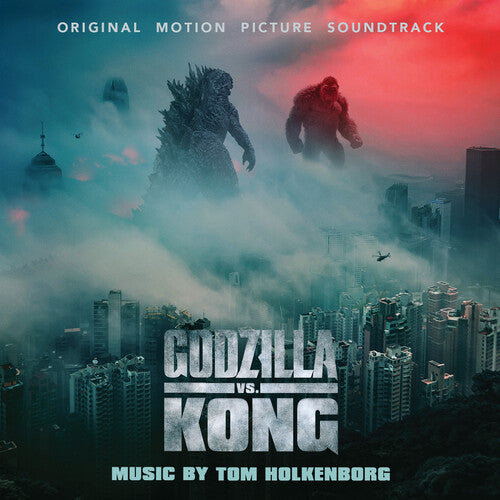 Holkenborg, Tom: Godzilla vs. Kong (Original Soundtrack)