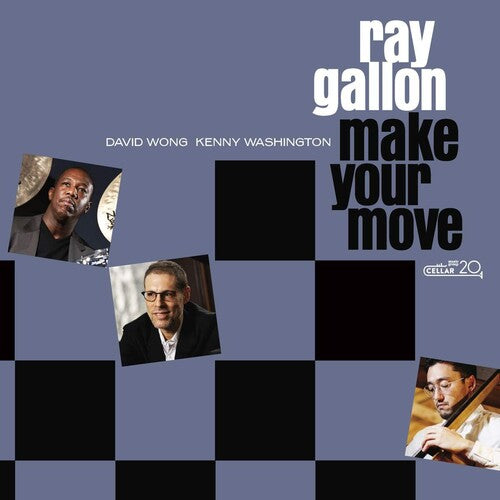 Gallon, Ray: Make Your Move