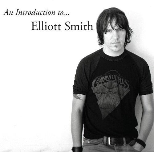 Smith, Elliott: An Introduction to Elliott Smith