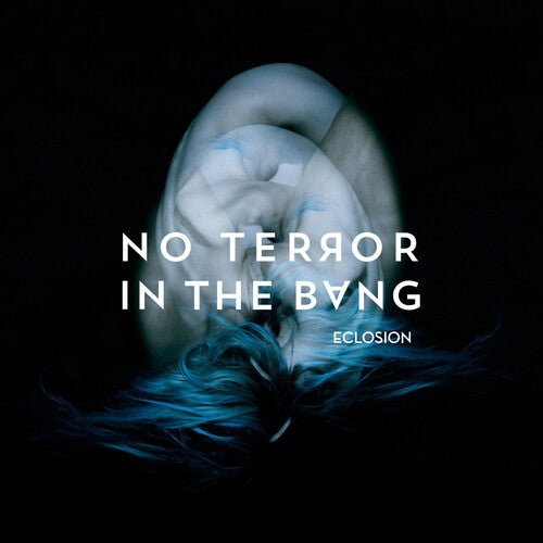 No Terror in the Bang: Eclosion