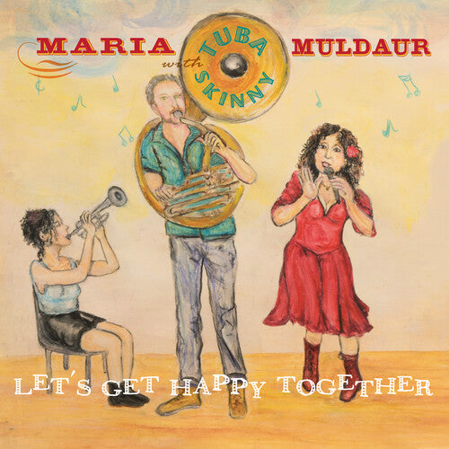 Muldaur, Maria & Tuba Skinny: Let's Get Happy Together