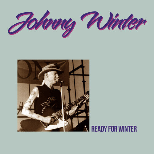 Winter, Johnny: Ready For Winter