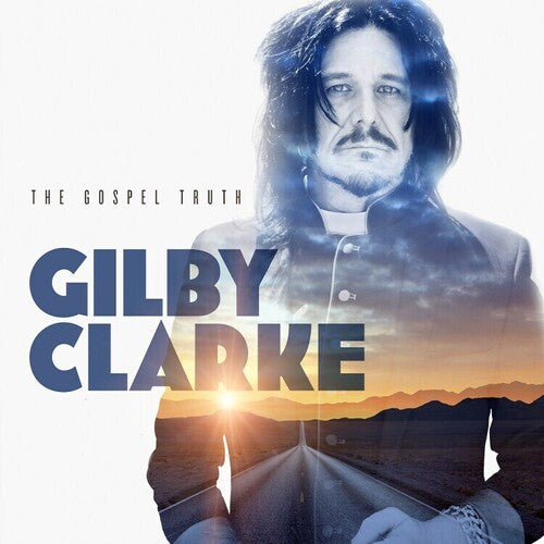 Clarke, Gilby: The Gospel Truth