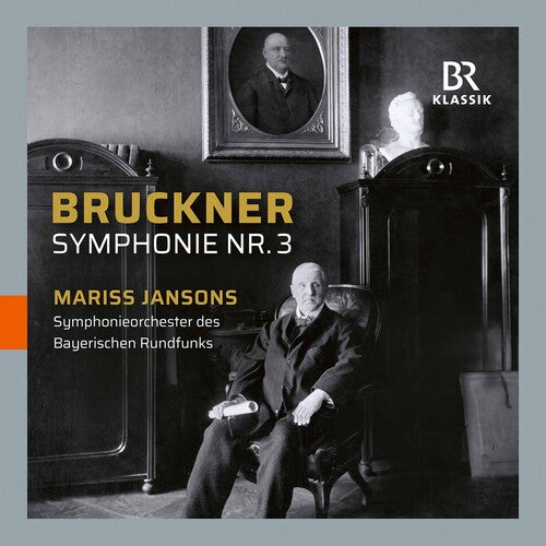 Bruckner / Jansons: Symphony 3