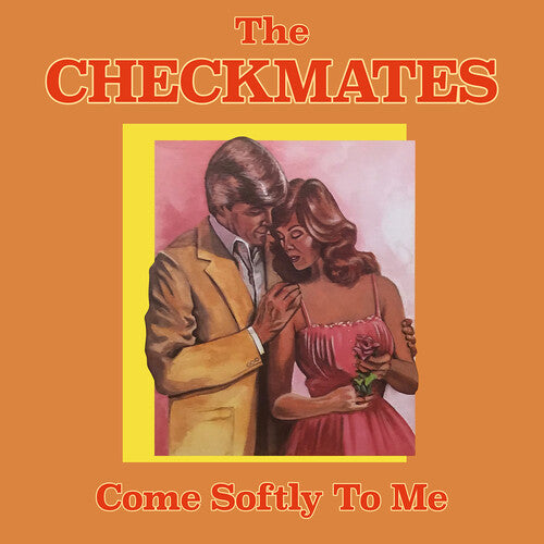 Checkmates: Come Softly To Me