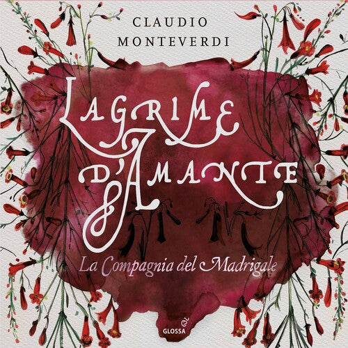 Monteverdi / Compagnia Del Madrigale: Lagrime D'amante