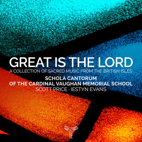 Schola Cantorum of the Cardinal Vaughan Memorial: Great Is the Lord