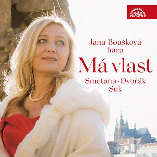 Dvorak / Jana Bouskova: Ma Vlast