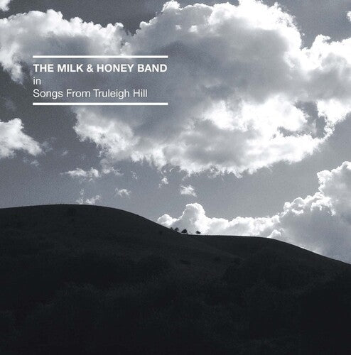 Milk & Honey Band: Songs From Truleigh Hill