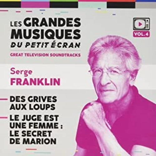 Franklin, Serge: Des Grives Aux Loups / Le Juge Est Une Femme: Le Secret De Marion (Original Soundtrack)