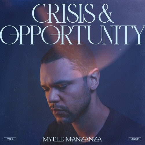 Manzanza, Myele: Crisis & Opportunity 1 London