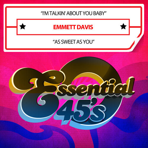 Davis, Emmett: I'm Talkin' About You Baby / As Sweet As You (Digital 45)