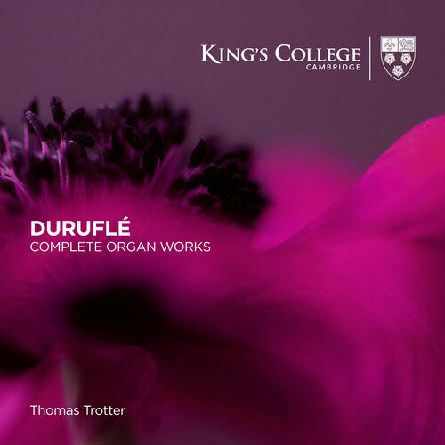 Trotter, Thomas: Durufle: Complete Organ Works