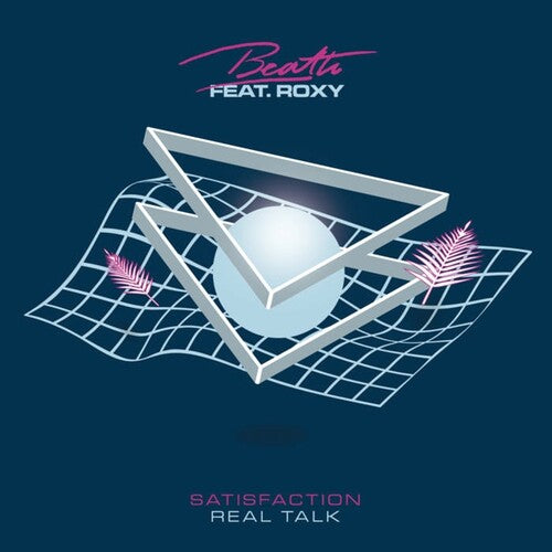 Beath / Roxy: Satisfaction / Real Talk