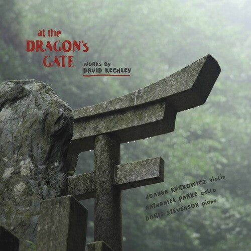 Kechley / Kurkowicz / Stevenson: At the Dragon's Gate