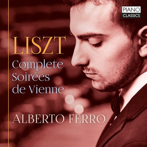 Liszt / Ferro: Complete Soirees de Vienne