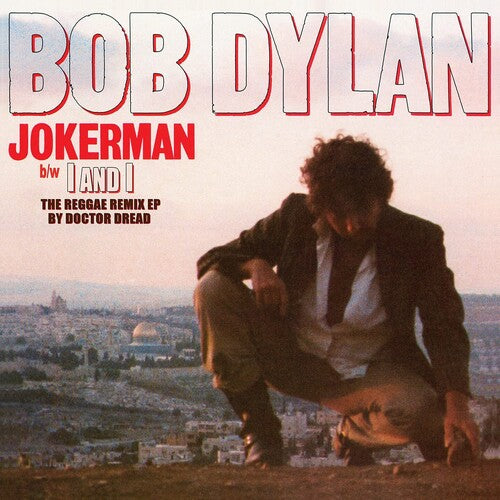 Bob Dylan: Jokerman / I Am I Remixes - 12-INCH SINGLE