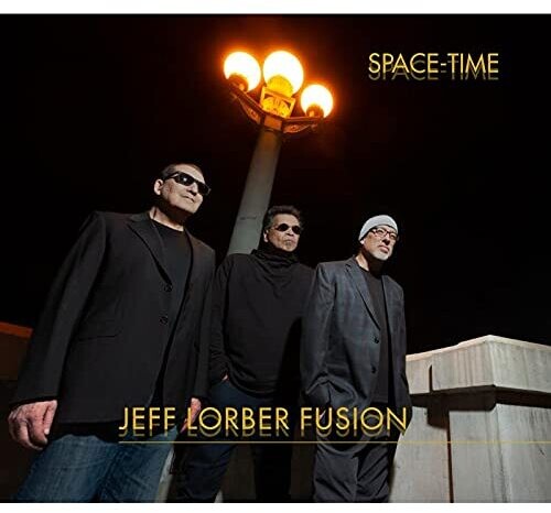 Jeff Lorber Fusion: Space-time