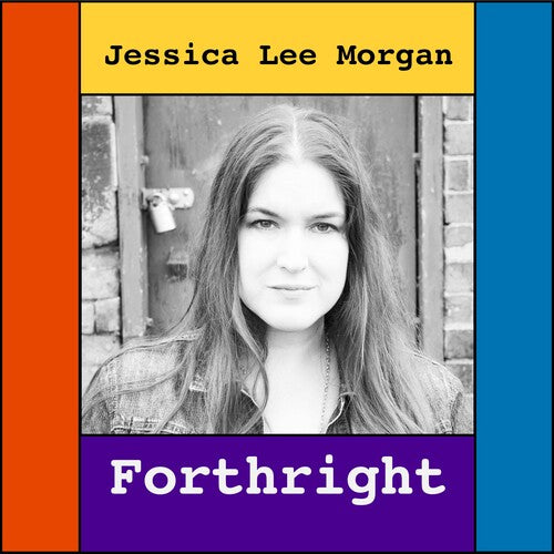 Morgan, Jessica Lee: Forthright