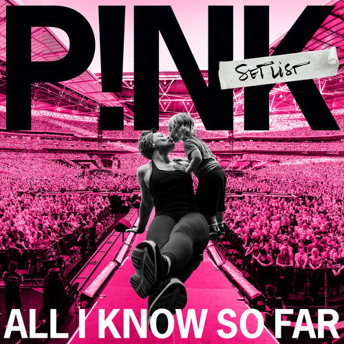 Pink: All I Know So Far - The Setlist