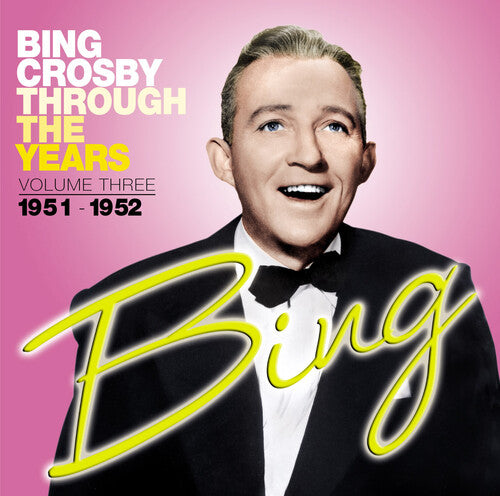 Crosby, Bing: Through the Years: Volume Three (1951-1952)