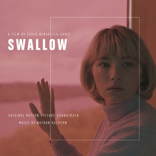 Halpern, Nathan: Swallow (Original Motion Picture Soundtrack)