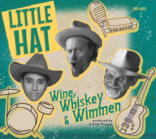 Little Hat: Wine, Wimmen & Whiskey