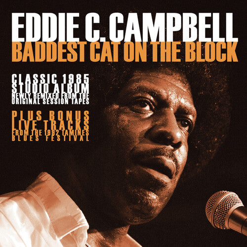 Campbell, Eddie C.: Baddest Cat On The Block: Classic 1985 Remixed