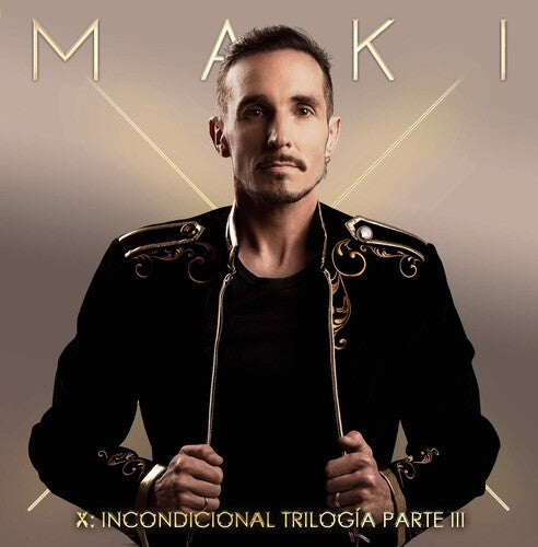 Maki: X: Incondicional Trilogia Parte III