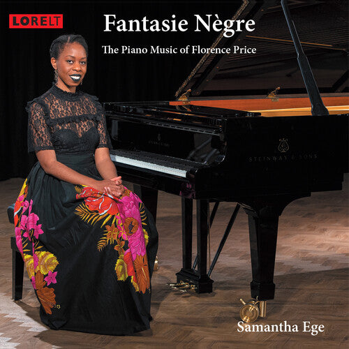 Ege, Samantha: Fantasie Negre: The Piano Music Of Florence Price