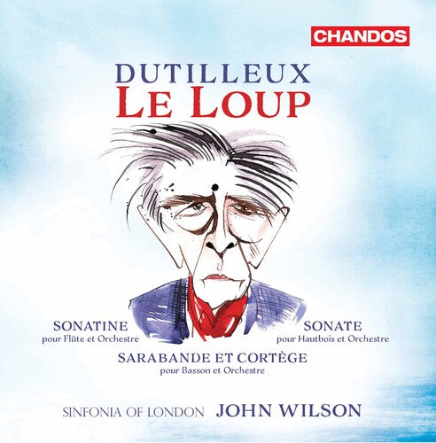 Dutilleux / Walker / Wilson: Le Loup - SUPER-AUDIO CD