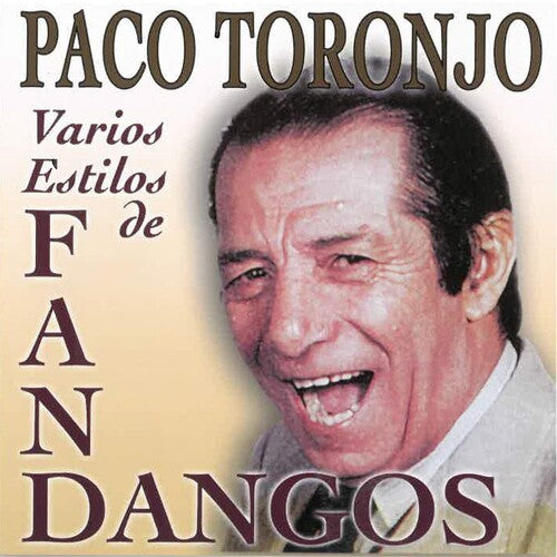 Toronjo, Paco: Por Fandangos Vol 1