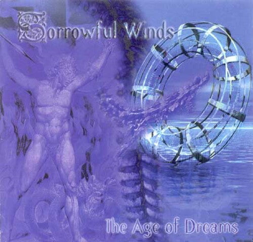 Sorrowful Winds: The Age Of Dreams