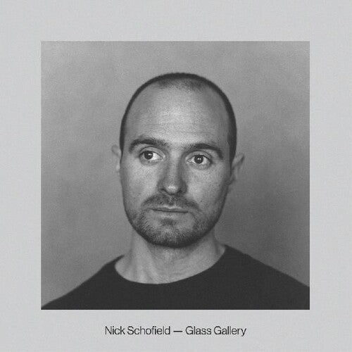 Nick Schofield: Glass Gallery - COMPACT DISCS