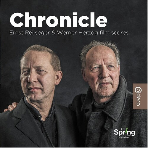 Reijseger, Ernst: Chronicle: Ernst Reijseger & Werner Herzog Film Scores