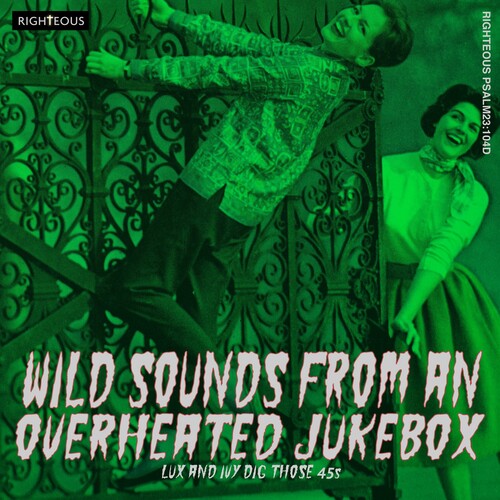 Wild Sounds From an Overheated Jukebox / Various: Wild Sounds From An Overheated Jukebox: Lux & Ivy Dig Those 45s / Various