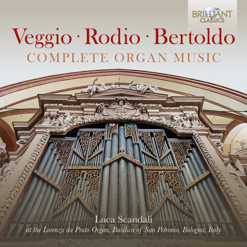 Bertoldo / Scandali: Complete Organ Music