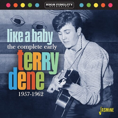 Dene, Terry: Like A Baby: The Complete Early Terry Dene, 1957-1962