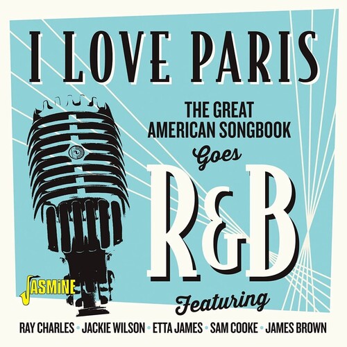 I Love Paris: Great American Songbook Goes R&B: I Love Paris : Great American Songbook Goes R&B / Various