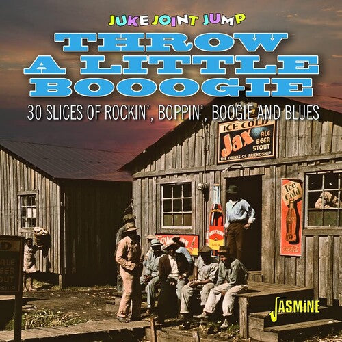 Juke Joint Jump: Throw a Little Boogie - 30 Slices: Juke Joint Jump: Throw A Little Boogie - 30 Slices Of Rockin', Boppin', Boogie & Blues / Various