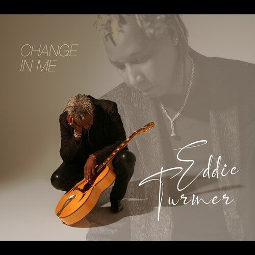 Turner, Eddie: Change In Me