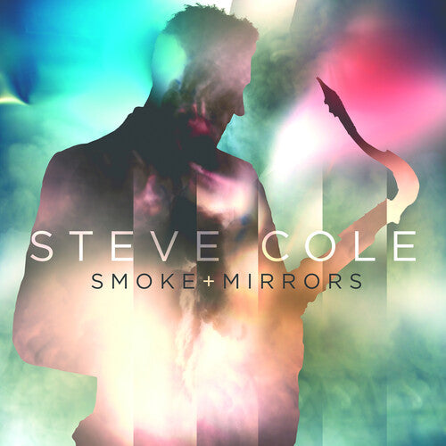 Cole, Steve: Smoke And Mirrors