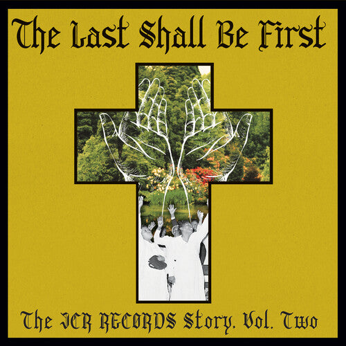 Last Shall Be First: The Jcr Records Story 2 / Var: The Last Shall Be First: The JCR Records Story 2 (Various Artists)