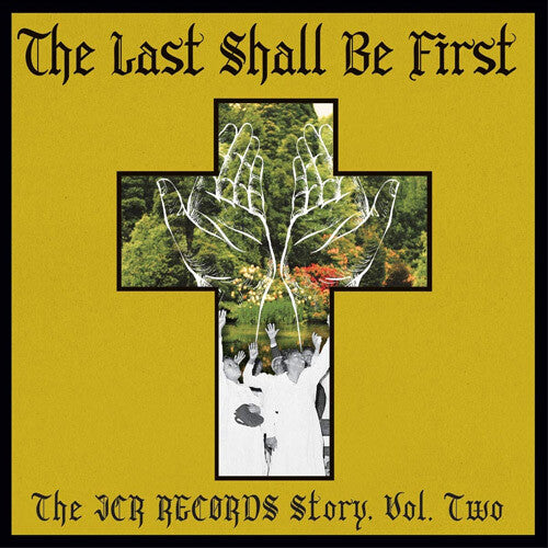 Last Shall Be First: The Jcr Records Story 2 / Var: The Last Shall Be First: The JCR Records Story 2 (Various Artists)