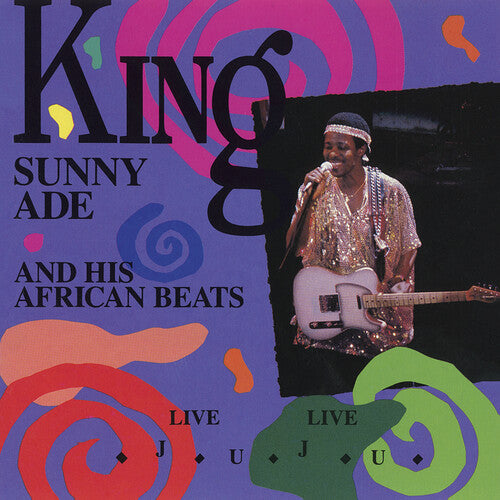 Ade, King Sunny & His African Beats: Live Live Juju
